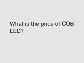 What is the price of COB LED?