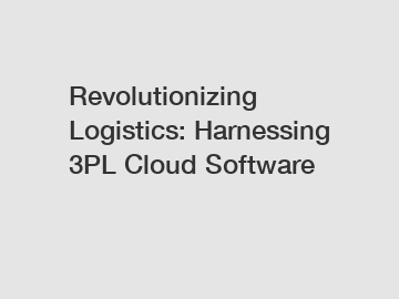 Revolutionizing Logistics: Harnessing 3PL Cloud Software