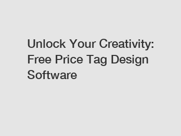 Unlock Your Creativity: Free Price Tag Design Software