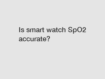 Is smart watch SpO2 accurate?