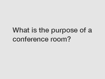 What is the purpose of a conference room?