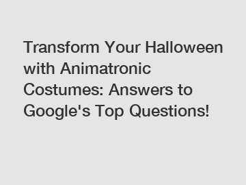 Transform Your Halloween with Animatronic Costumes: Answers to Google's Top Questions!