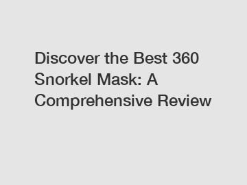 Discover the Best 360 Snorkel Mask: A Comprehensive Review