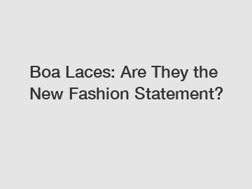 Boa Laces: Are They the New Fashion Statement?