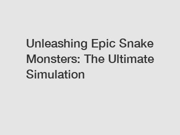 Unleashing Epic Snake Monsters: The Ultimate Simulation