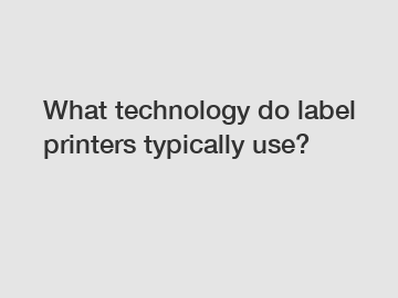 What technology do label printers typically use?