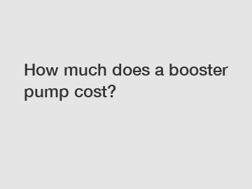 How much does a booster pump cost?