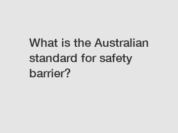 What is the Australian standard for safety barrier?