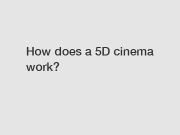 How does a 5D cinema work?