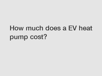 How much does a EV heat pump cost?